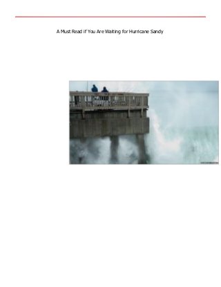 A Must Read if You Are Waiting for Hurricane Sandy
 