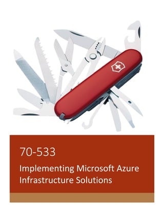 70-533 Implementing Microsoft Azure Infrastructure Solutions 
 