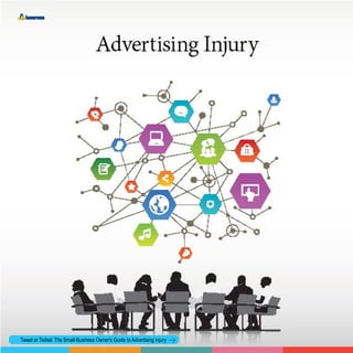 Tweet or Twibel: The Small-Business Owner's Guide to Advertising Injury
 