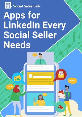 Apps for
LinkedIn Every
Social Seller
Needs
 