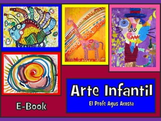 Arte Infantil-Ebook-El Profe Agus Acosta