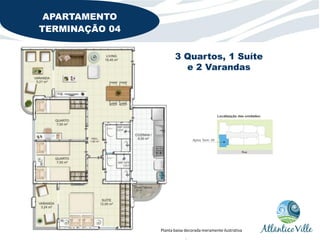 APARTAMENTO
TERMINAÇÃO 04


                       3 Quartos, 1 Suíte
                         e 2 Varandas




                Planta baixa decorada meramente ilustrativa
 