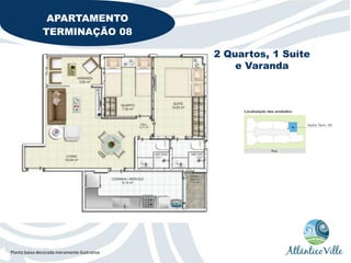 APARTAMENTO
               TERMINAÇÃO 08

                                              2 Quartos, 1 Suíte
                                                  e Varanda




Planta baixa decorada meramente ilustrativa
 
