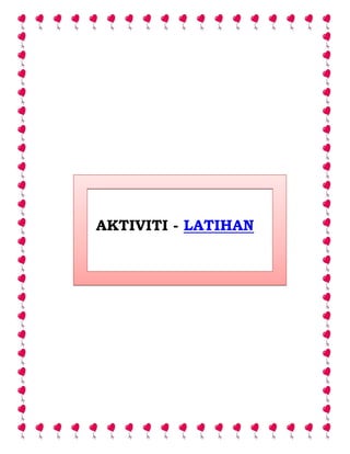AKTIVITI - LATIHAN
 