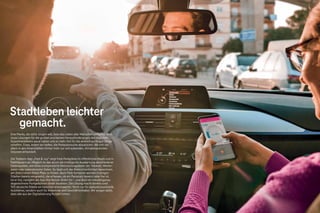 Brand Driven Progress 179
178 Brand Driven Progress
Eine Marke, die dafür sorgen will, dass das Leben aller Menschen einfacher wird,
muss Lösungen für die großen und kleinen Herausforderungen des täglichen
Zusammenlebens parat haben und so mehr Zeit für die wirklich wichtigen Dinge
schaffen. Etwa, indem wir helfen, die Parkplatzsuche abzukürzen, die sich vor
allem in den Innenstädten immer mehr zur zeitraubenden, klimabelastenden
Odyssee entwickelt.
Die Telekom-App „Park  Joy“ zeigt freie Parkplätze im öffentlichen Raum und in
Parkhäusern an. Möglich ist das durch die intelligente Auswertung verschiedener
Datenquellen, wie etwa anonymisierte Netznutzungsdaten der Telekom, Wetter-
daten oder kalendarische Daten. So lässt sich die Wahrscheinlichkeit berechnen,
am Zielort einen freien Platz zu finden. Auch Park-Sensoren werden in einigen
Städten bereits eingesetzt, die erfassen, ob ein Parkplatz besetzt oder frei ist.
Ist er frei, navigiert die App ihre Nutzer direkt hin – und lässt sie minutengenau
abgerechnete Parkgebühren direkt bezahlen. Die Lösung macht bereits rund
100 deutsche Städte ein bisschen lebenswerter. Nicht nur für parkplatzsuchende
Autofahrer, sondern auch für Anwohner und Geschäftsinhaber. Wir sorgen dafür,
dass alle aus der Digitalisierung Nutzen ziehen.
Stadtleben leichter
gemacht.
 