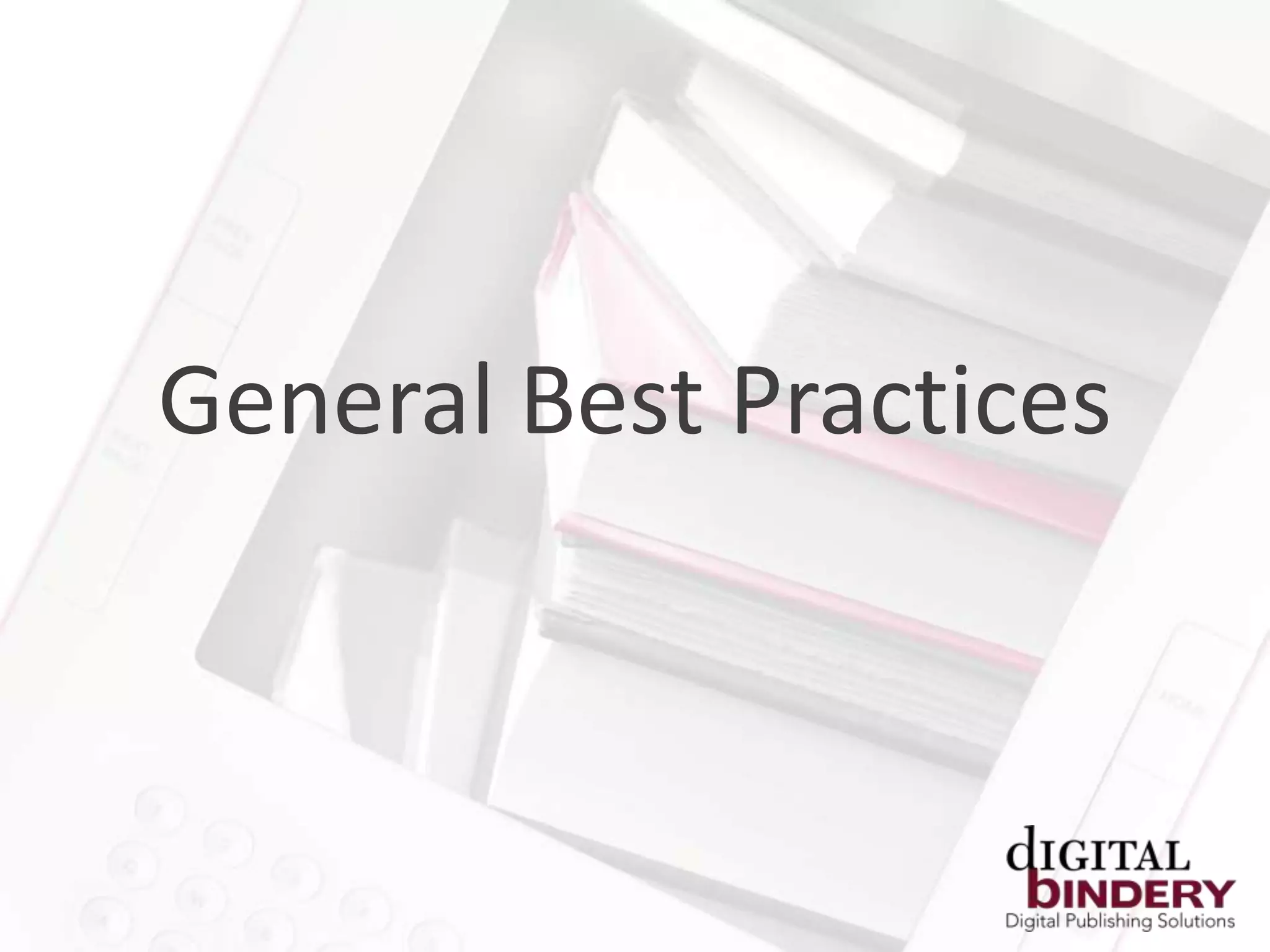 General Best Practices
 