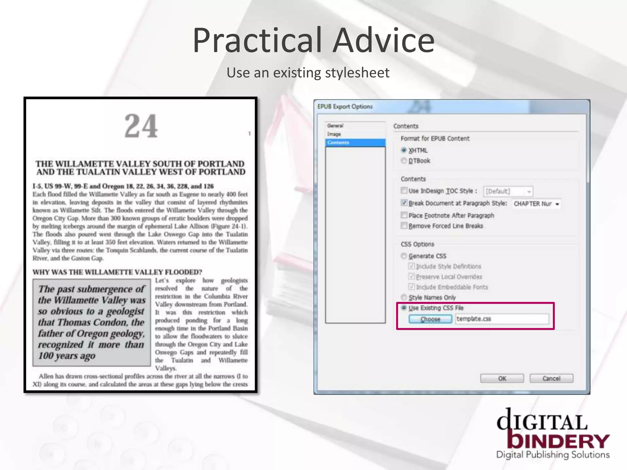 Practical Advice
  Use an existing stylesheet
 