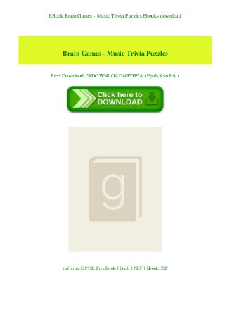EBook Brain Games - Music Trivia Puzzles Ebooks download
Brain Games - Music Trivia Puzzles
Free Download, ^#DOWNLOAD@PDF^#, (Epub Kindle), (
in format E-PUB, Free Book, [Doc], { PDF } Ebook, ZIP
 