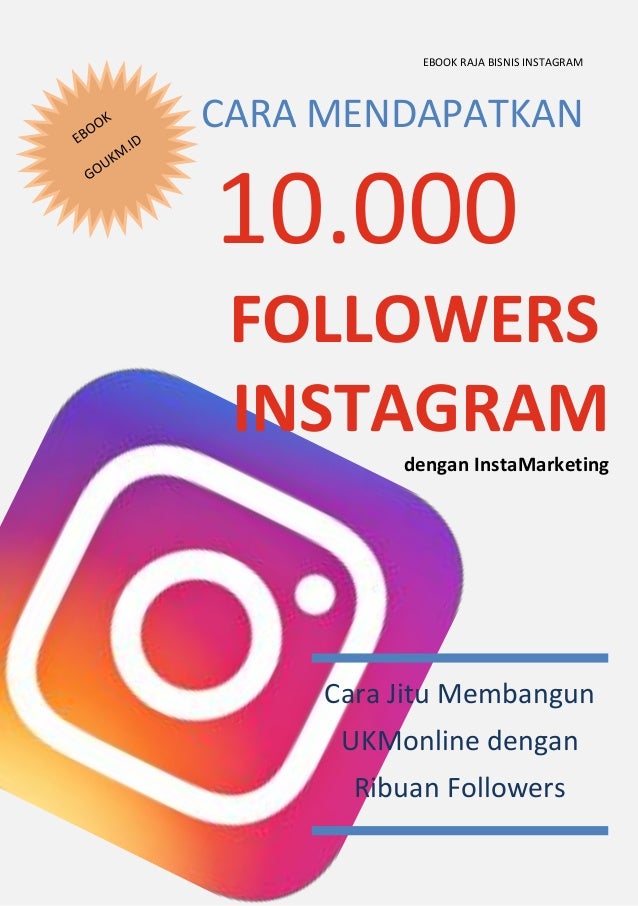 Ebook cara mendapatkan 10000 followers instagram dengan instagram marketing