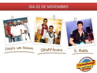DIA 02 DE NOVEMBRO
 