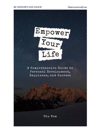 BE YOUR OWN LIFE COACH 2improveyourself.com
1
 