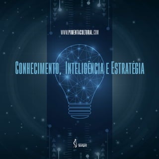 Conhecimento, inteligência e estratégia
