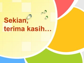 Sekian,
terima kasih…
 