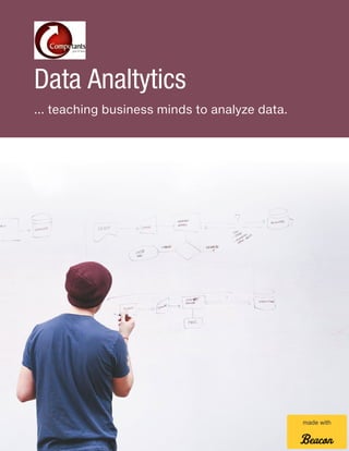 Data Analtytics
... teaching business minds to analyze data.
made with
 