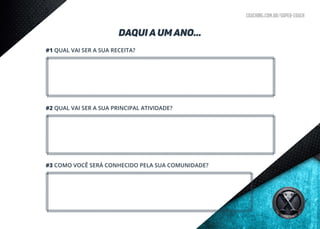 coaching.com.br/super-coach
DAQUI A UM ANO...
#1 QUAL VAI SER A SUA RECEITA?
#2 QUAL VAI SER A SUA PRINCIPAL ATIVIDADE?
#3 COMO VOCÊ SERÁ CONHECIDO PELA SUA COMUNIDADE?
 
