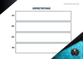 coaching.com.br/super-coach
EXPECTATIVAS
#1
#3
#2
#4
 