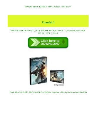 EBOOK EPUB KINDLE PDF Titanfall 2 Pdf free^^
Titanfall 2
FREE PDF DOWNLOAD, {PDF EBOOK EPUB KINDLE}, Download, Book PDF
EPUB, { PDF } Ebook
Ebook READ ONLINE, [PDF] DOWNLOAD READ, Download, (Ebook pdf), Download [ebook]$$
 