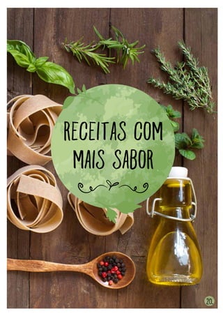 Receitas com
mais sabor
20.
 