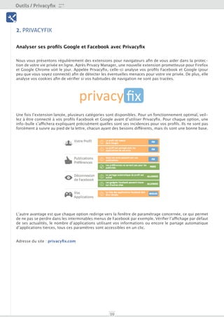 Outils / Privacyfix

 Outils




2. PRIVACYFIX

Analyser ses profils Google et Facebook avec Privacyfix


Nous vous présen...
