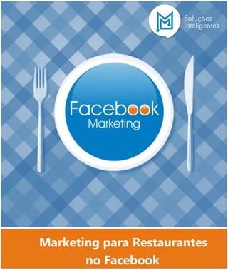 Marketing para Restaurantes
no Facebook
 