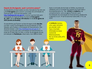 9
A UniNorte montou
uma super estrutura
pra atender você.
Faça a Inscrição
Orientada na nossa
Central de
Relacionamento,
Na rua 10 de Julho, 873,
Centro.
 