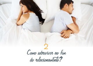 Como superar o fim do relacionamento