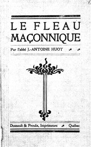 [E book fr   french - francais] occultisme le fléau maçonnique- clan9 livre electronique illuminati franc-maçonnerie conspiration
