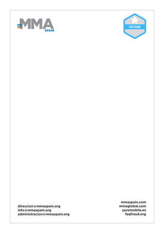 58
direccion@mmaspain.org
info@mmaspain.org
administracion@mmaspain.org
mmaspain.com
mmaglobal.com
puremobile.es
faqfraud.org
SPAIN
 