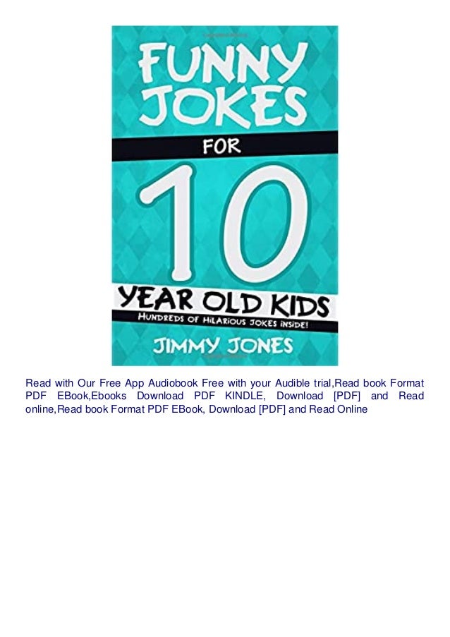 [Ebook]^^ Funny Jokes For 10 Year Old Kids Hundreds of really funny