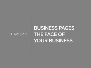 Business Pages -
The Face of
your Business
chapter 2
 