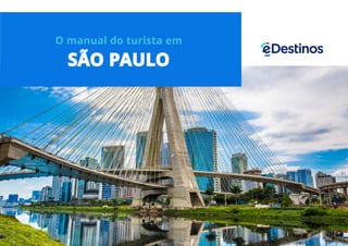 SÃO PAULO
O manual do turista em
 