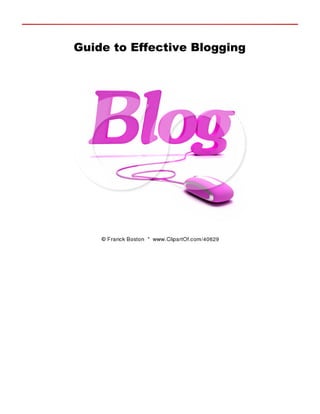 Guide to Effective Blogging
 