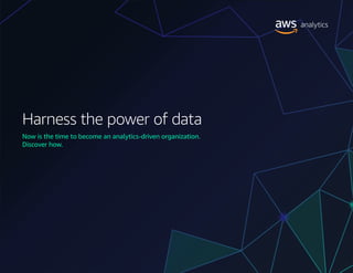 Harness the power of data
Now is the time to become an analytics-driven organization.
Discover how.
 