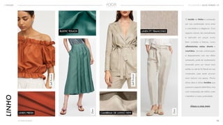 16<<VOLTAR AO ÍNDICE
INFOCUS ECOMMERCE ALTO VERÃO 19
LINHO
LINEN FT TRANCOSORUSTIC TOUCH
SelfPortrait
SelfPortrait
Zara
Zara
CAMBRAIA DE LINHO NEWLINEN FRESH
O tecido de linho é conhecido
por sua combinação única entre
a rusticidade e a elegância. Com
aspecto natural, ele normalmente
é aplicado em peças muito
bem cortadas e frescas, como
alfaiatarias, saias, shorts e
vestidos. Unindo sofisticação
e despojamento com seu efeito
amassado, pode ter acabamento
encerado para um visual mais
polido ou até ter fio flamê em sua
construção, para quem procura
mais textura nas peças. Outra
ótima ideia é utilizar tecidos que
possuemoaspectodestafibra,mas
com composição de melhor custo
x benefício e maior praticidade.
clique e veja mais
 