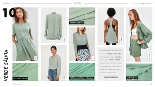 05<<VOLTAR AO ÍNDICE
INFOCUS ECOMMERCE ALTO VERÃO 19
VERDESÁLVIA
A suave tonalidade de verde trouxe
frescor às coleções de verão.
Foi aplicada em peças e tecidos
leves, como cetins, linhos e
malhas. Ótima cor para transi-
ção, podendo ser combinada em
camisas de manga longa para o
mercado contemporâneo.
CREPE FLORENCE
VISCOSE CASUAL CREPE MARROCAIN PREMIUM SURFACE MIX
Asos
Arjé
Arjé
IvyPark
TRFZara
H&M
10
clique e veja mais
 