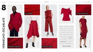 07<<VOLTAR AO ÍNDICE
INFOCUS ECOMMERCE ALTO VERÃO 19
HI TWIST CHIFFON NEW
VERMELHOESCARLATE
LANA MODERN
PONTO ROMA MARNI
Zara
SeebyChloé
8
ALFAIATARIA CITIZEN SPAN
Zara
NarcisoRodriguez
Clássico, o vermelho mais fechado
apareceu como uma das cores
mais recorrentes nas coleções dos
E-Commerces. Ele surgiu tanto em
peças de verão quanto de inverno,
sendo uma opção comercial para
cor de transição. Os tecidos li-
sos dão destaque à cor, mas as
transparências e bordados tra-
zem ainda mais sofisticação ao tom.
RolandMouret
clique e veja mais
 