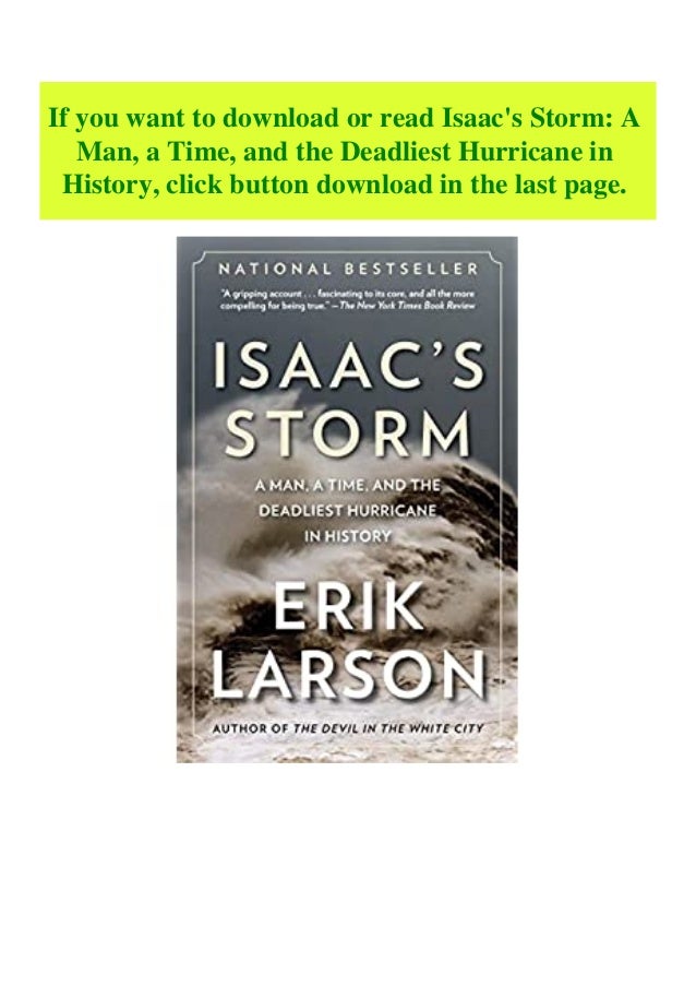 Ebook Isaac S Storm A Man A Time And The Deadliest Hurricane In