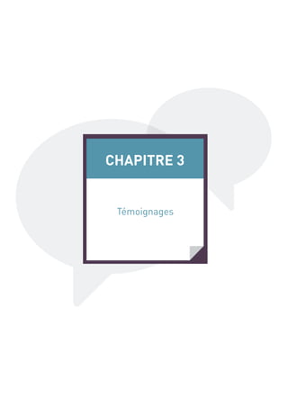 CHAPITRE 3
Témoignages

 