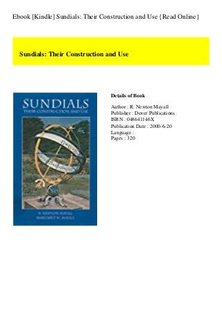 Ebook [Kindle] Sundials: Their Construction and Use {Read Online}
Sundials: Their Construction and Use
Details of Book
Author : R. Newton Mayall
Publisher : Dover Publications
ISBN : 048641146X
Publication Date : 2000-6-20
Language :
Pages : 320
 