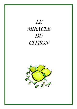 LE
MIRACLE
DU
CITRON

 