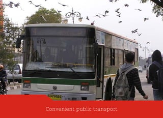 Convenient public transport
 