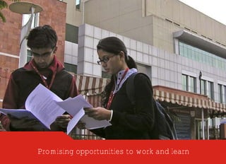 Promising opportunities to work and learn
 