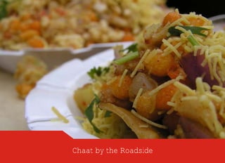 Chaat by the Roadside
 
