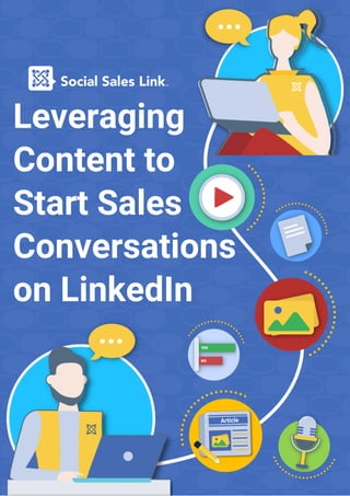 Leveraging
Content to
Start Sales
Conversations
on LinkedIn
Article
 