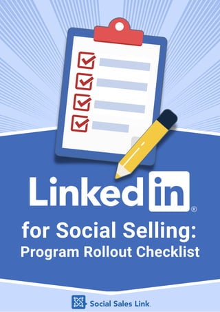 for Social Selling:
Program Rollout Checklist
 