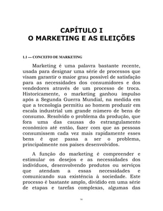 1.1 — CONCEITO DE MARKETING

                         *                          ;   !                 "
                                                    *              $
;                                                           E
                                                            ;     9&

;                            ;*
I                        "
    G       #                ,                              "
$                                                                F
                                                        Q       !
                :        ;                      !               & "$
9
        P            *                "9 F                  $
                                      ;F
!           *    $                                               !        "
                                       E                ; ;
        8 9 &                                           *
                                  @
    ;E          "            ; ;                                     ;&
$
                                      A    C       R
                *!                              " ;                  *
                                 9                 A "

                                           14
 