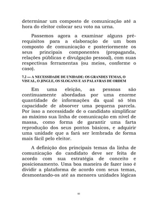 &           *
                                            ;
        =                                    A                                       *2
    $                                   !        &                               !
                                       &
                                                             -                        "
        &>     Q!                  ;         &                   5
                                                                 "
             ;   9                          -                "           9
        5
7.2 — A NECESSIDADE DE UNIDADE: OS GRANDES TEMAS, O
VISUAL, O JINGLE, OS SLOGANS E AS PALAVRAS DE ORDEM

                                   & "
                            !
$                            9 &>                            $           G       C
                           ! ;                           $
=                                                                               9
        DA                                               &                   E
                                                                             ;
         "                 9                                                   9
           &                                     !D              "            $
                       $           9 D                !                      9
         9
         D
        8    9 &
              &                                      ;               9
                                             *
                           <       !                             9F                  *
    ;                  9                                                             "
                   2           *                                             G


                                       83
 