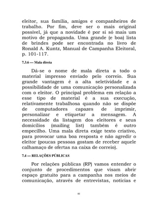 "        9   E "
    !     =             9 "         ;
    E " @D $
    ;                           ;            *               G
   ;                                <                       - !       5
   !                                                                 ;
:     8 K               F"                                                    "
  .4.2..1
7.3.6 — Mala direta

        D2
                                    ;                                     #
               ;                *                           ;
        !                                          &                F
                                               !                   &
                                          *                      A  & "
        ;                   !            $                            >
                                           F                            "
               F                $                                      8

        E           -                    5             !*        *
                   <                             A          A             ;"
               ;                !
            -                                                   !     $
             &          9                 A                      5
7.4 — RELAÇÕES PÚBLICAS

      =            &>        Q!          -
                                         :=5;
     @                                      $               ;             !
       &
               & "           ;*                    ;        "        E

                                    93
 