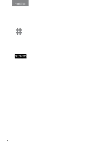 #MOBILIZE




    ##
    PREFÁCIOS




8
 