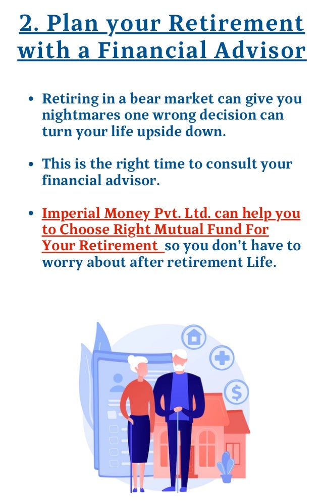 Retiring in a bear market can give you
nightmares one wrong decision can
turn your life upside down.
This is the right tim...